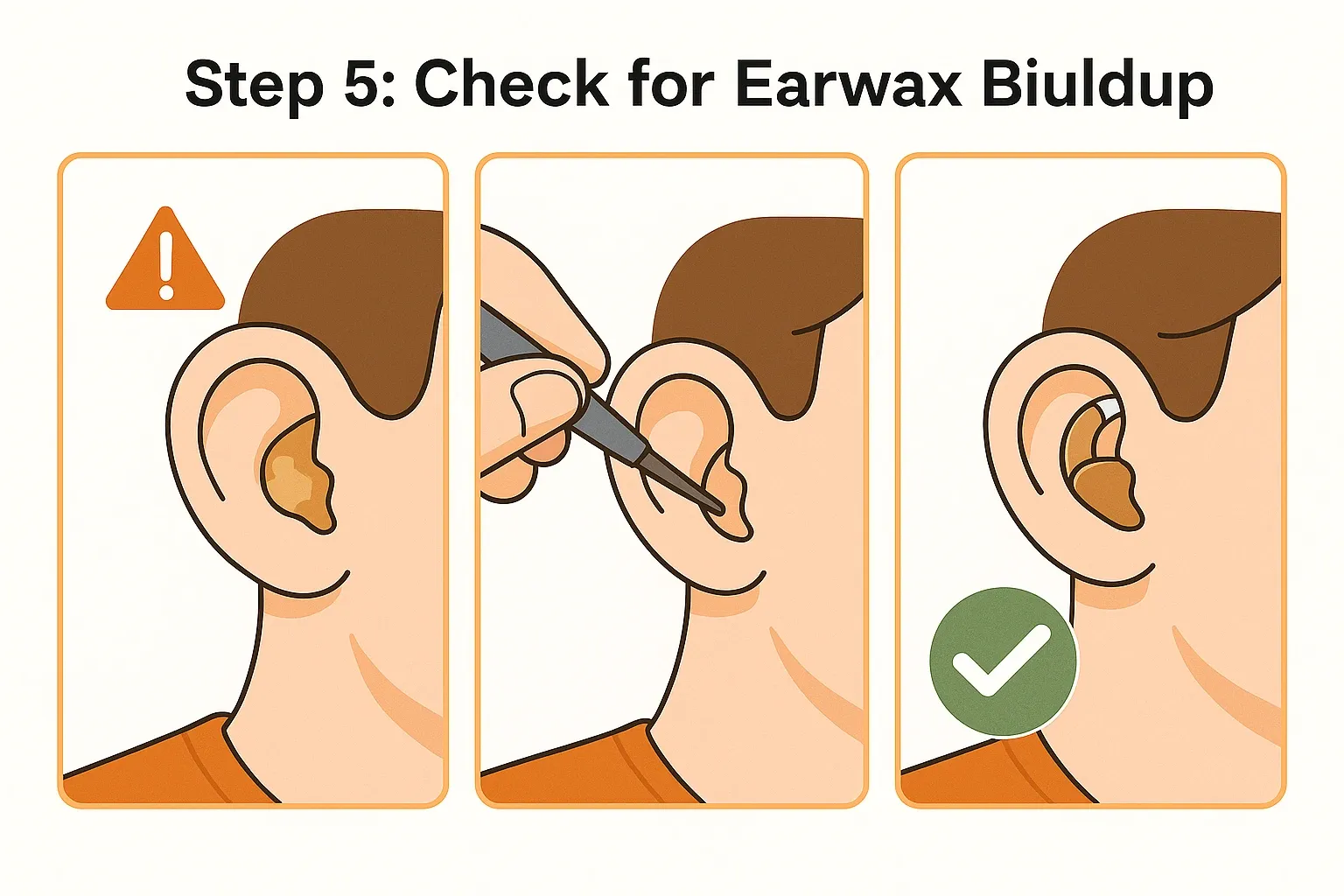 Step 5: Check for Earwax Buildup